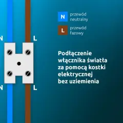 Schemat podłączenia włącznika światła do lampki nocnej za pomocą kostki elektrycznej. Pokazuje przewód neutralny (N) i fazowy (L).