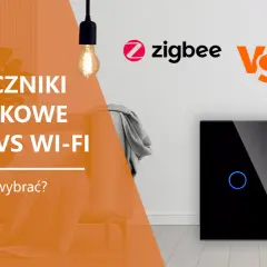 Włączniki dotykowe Zigbee vs Wi-Fi. Porównanie technologii dla Twojego inteligentnego domu. System Tuya.
